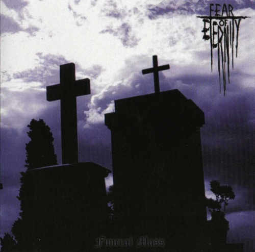 Fear Of Eternity : Funeral Mass (Re-Recorded)